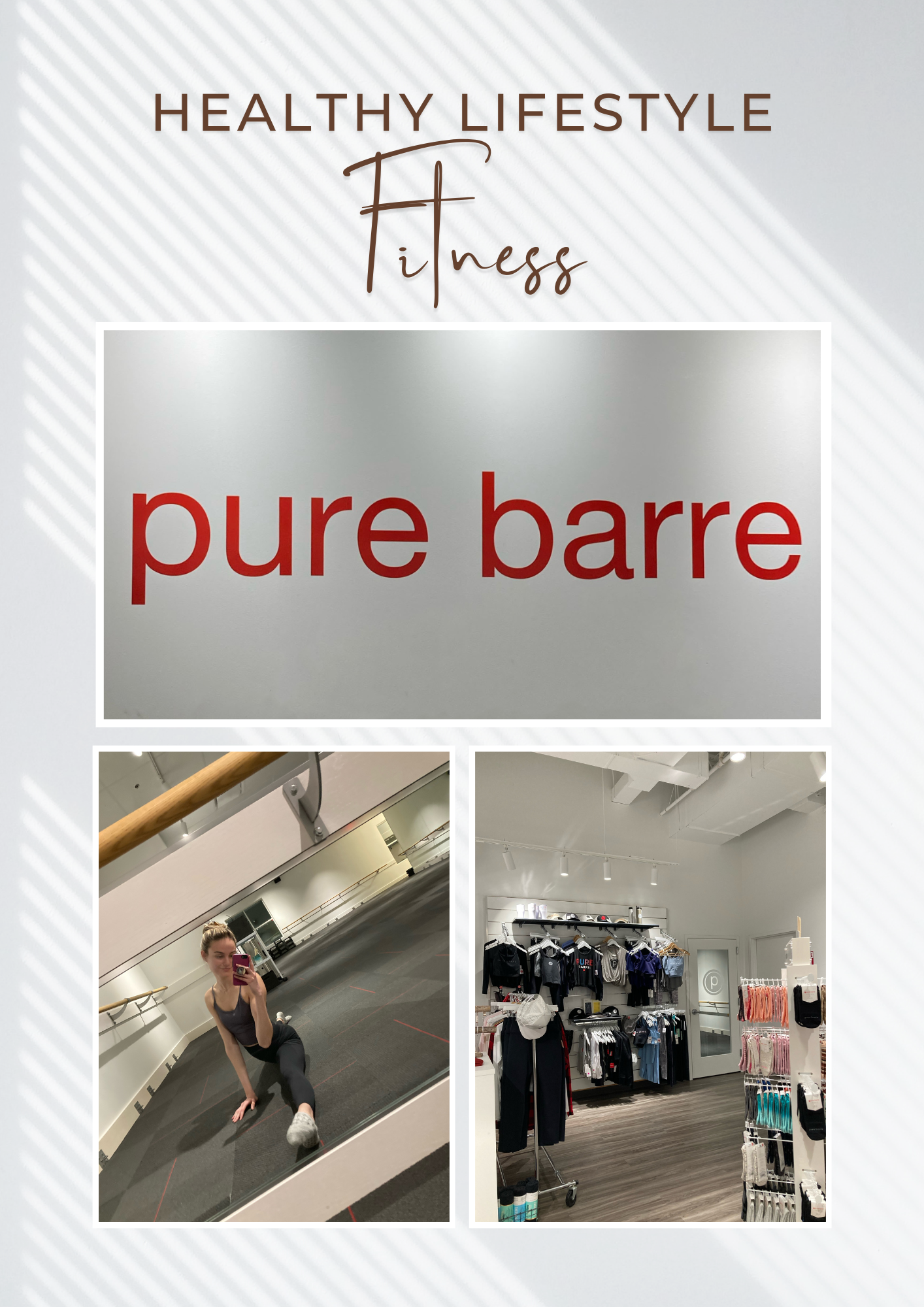 In the images, there is the Pure Barre logo, the Pure Barre store with fitness outfits on display, and a photo of myself, "the blogger," in a Pure Barre studio in a split position.